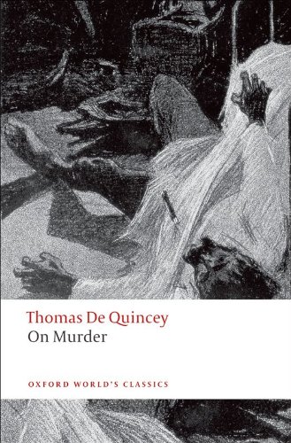 On Murder (Oxford World's Classics) by Thomas De Quincey