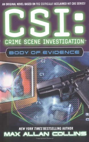 Body of Evidence (CSI: Crime Scene Investigation) by Max Allan Collins