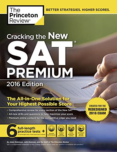 Cracking the New SAT Premium Edition with 6 Practice Tests, 2016: Created for the Redesigned 2016 Exam by Princeton Review