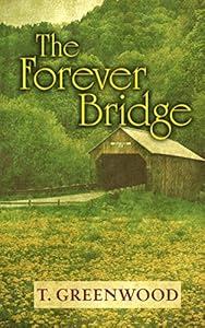The Forever Bridge by T. Greenwood