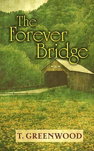The Forever Bridge by T. Greenwood