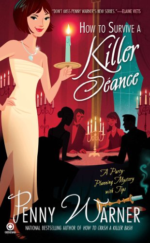 How to Survive a Killer Seance: A Party-Planning Mystery by Penny Warner