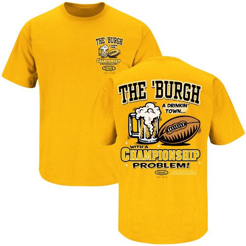Pittsburgh Steelers Fans. Pittsburgh Drinking Town Gold T-Shirt (S-4X)