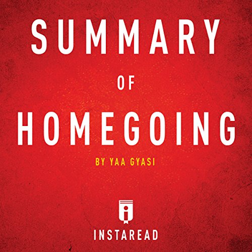 Summary of Homegoing by Yaa Gyasi | Includes Analysis