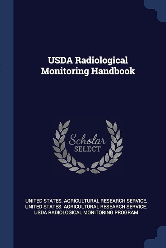 USDA Radiological Monitoring Handbook by United States Agricultural Research Ser