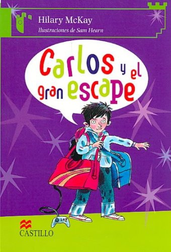 Carlos y el gran escape/ Charlie and the Great Escape by Hilary McKay  ,