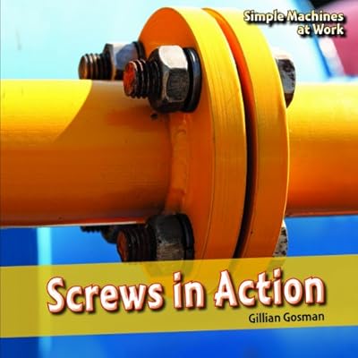 Screws in Action