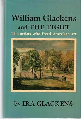 William Glackens and the Eight: The Artists Who Freed American Art
