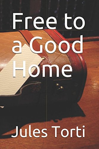 Free to a Good Home by Jules Torti