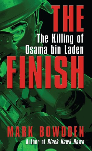 The Finish: The Killing of Osama Bin Laden by Mark Bowden