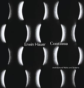 Erwin Hauer: Continua--Architectural Screens and Walls by Erwin Hauer