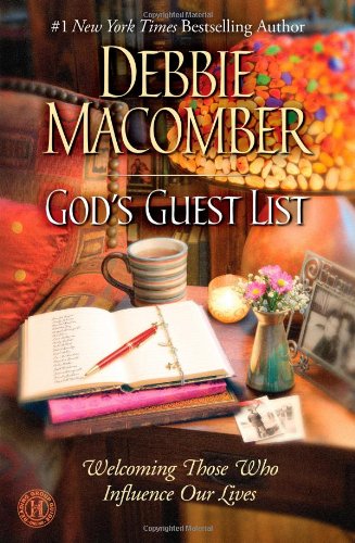 God's Guest List: Welcoming Those Who Influence Our Lives by Debbie Macomber