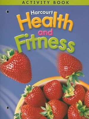 Harcourt Health & Fitness: Activity Book Grade 6