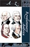 The A to Z of Revolutionary America