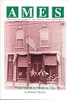 Ames: The Early Years in Word and Pictures by Farwell T. Brown (1993-06-03)