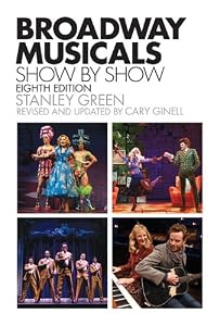 Broadway Musicals, Show-by-Show: Eighth Edition by Stanley Green 
			
			
		
		
		
       	 
       		
       			,