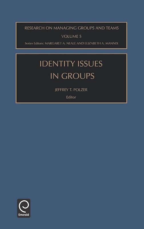 Identity Issues in Groups (Research on Managing Groups and Teams, 5) by J.T. Polzer