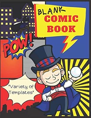 Blank Comic Book: Variety of Templates: 120 Pages of Large 8.5 x 11 in. Blank comic book for Kids to draw own comics with variety of templates, 1-9 Panel layouts (Create Your Own Comics)
