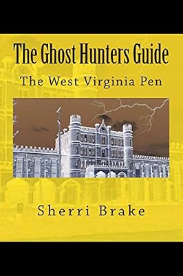 The Ghost Hunters Guide: West Virginia Penitentiary