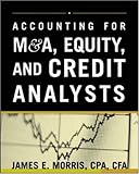Accounting for M&A, Equity, and Credit Analysts
