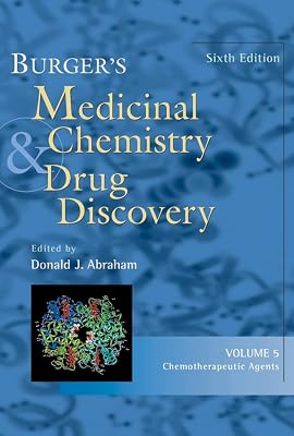 Burger's Medicinal Chemistry and Drug Discovery: Chemotherapeutic Agents