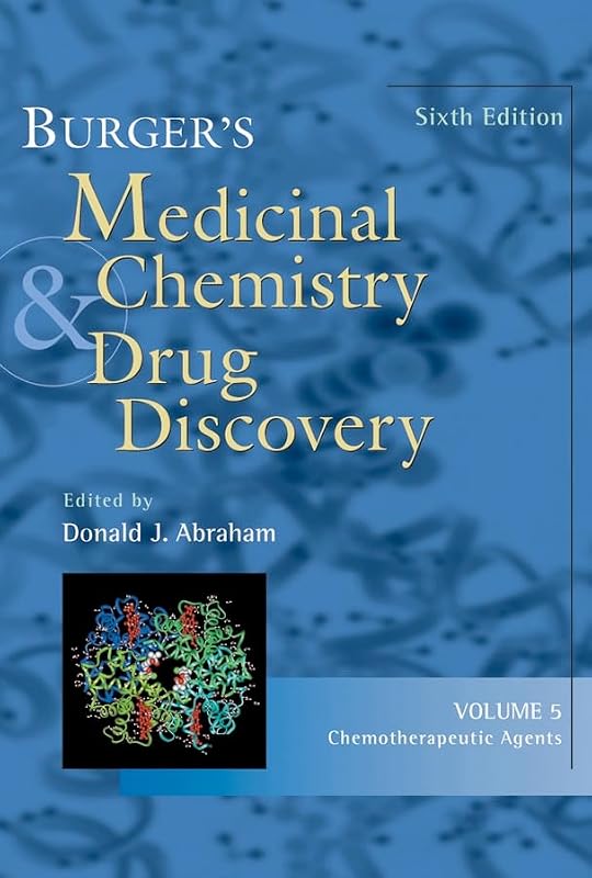 Burger's Medicinal Chemistry and Drug Discovery: Chemotherapeutic Agents by Alfred Burger