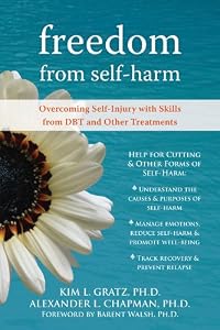 Freedom from Selfharm: Overcoming Self-Injury with Skills from DBT and Other Treatments by Kim Gratz 
			
			
		
		
		
       	 
       		
       			,
