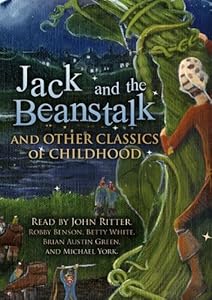Jack and the Beanstalk and Other Classics of Childhood