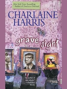 Grave Sight (Harper Connelly Mysteries, Book 1) (A Harper Connelly Mystery)
