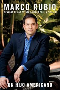 Un Hijo Americano by Senator Marco Rubio