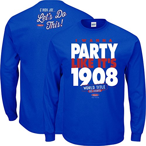 Chicago Baseball Fans. I Wanna Party Like It's 1908 Royal Blue T-Shirt Long Sleeve (Sm-5X)