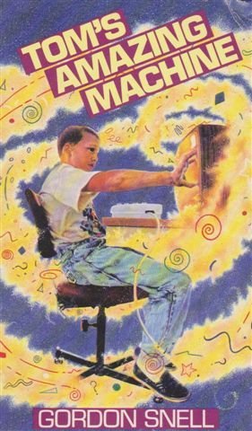 TOM'S AMAZING MACHINE by Gordon Snell