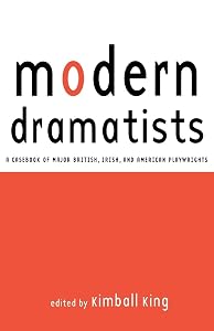 Modern Dramatists (Studies in Modern Drama) by Kimball King