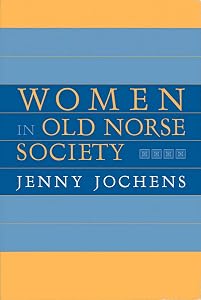 Women in Old Norse Society by Jenny Jochens