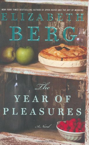 The Year of Pleasures: A Novel by Elizabeth Berg