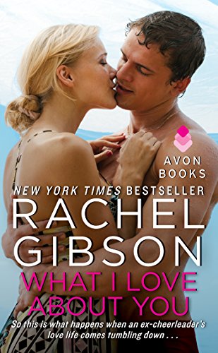 What I Love About You by Rachel Gibson