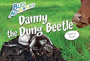 Danny the Dung Beetle