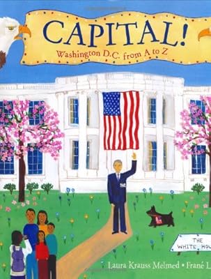 Capital!: Washington D.C. from A to Z