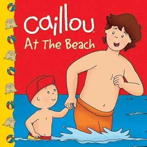 Caillou At the Beach by Marion Johnson  (Adapter),