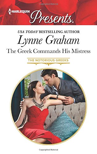 The Greek Commands His Mistress by Lynne Graham