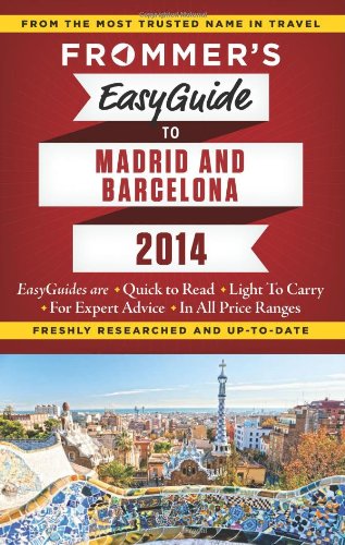 Frommer's EasyGuide to Madrid and Barcelona 2014 by Patricia Harris