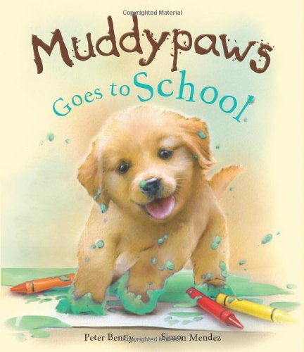 Muddypaws Goes to School by Peter Bently