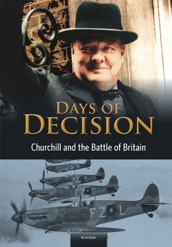 Churchill and the Battle of Britain (Days of Decision) by Nicola Barber