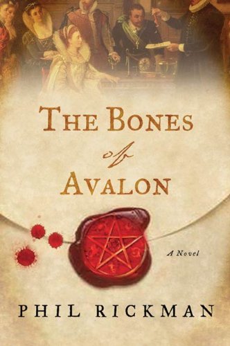 The Bones of Avalon by Phil Rickman