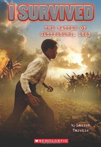 I Survived #7: I Survived the Battle of Gettysburg, 1863 by Lauren Tarshis