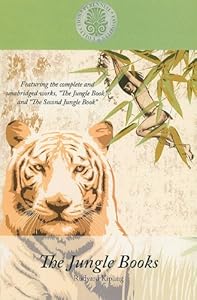 The Jungle Books: Featuring the Complete and Unabridged Works the Jungle Book and the Second Jungle Book
