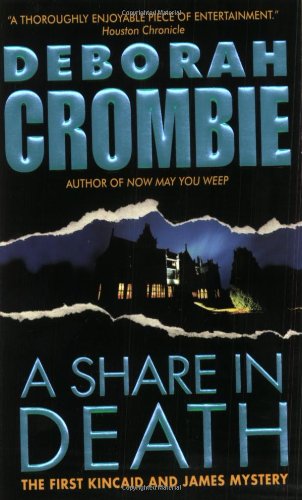 A Share in Death (Duncan Kincaid/Gemma James Novels) by Deborah Crombie