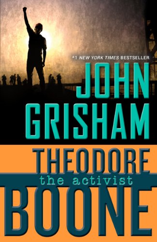 Theodore Boone: The Activist by John Grisham