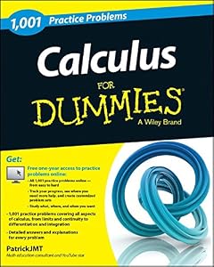 Calculus: 1,001 Practice Problems For Dummies by Patrick Jones