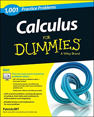 Calculus: 1,001 Practice Problems For Dummies by Patrick Jones